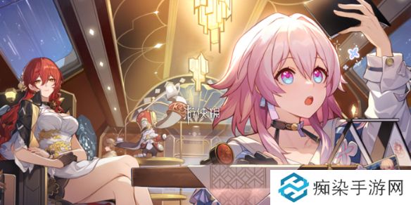 崩坏星穹铁道阮梅罗刹怎么免费领取-崩坏星穹铁道阮梅罗刹免费领取方法